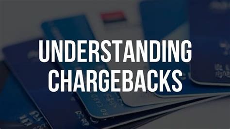 Understanding Credit Card Chargebacks .